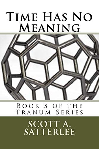 Time Has No Meaning Book 5 in the Tranum Series