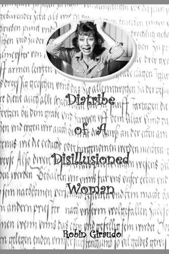 Diatribe of a Disillusioned Woman