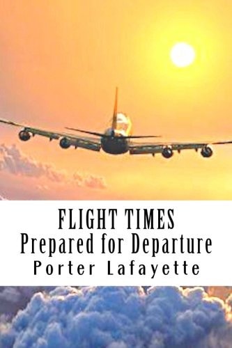 Flight Times : Prepared for Departure