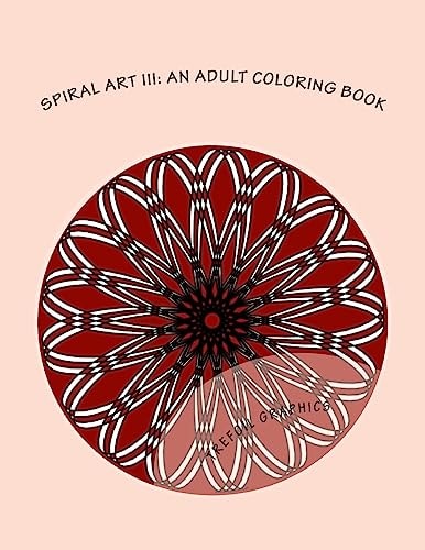 Spiral Art III An Adult Coloring Book