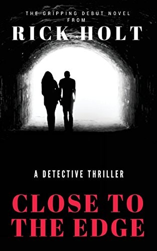 Close To The Edge A Gripping Crime Fiction Novel