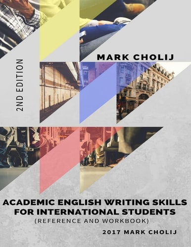 Academic English Writing Skills for International Students Reference and Workbook