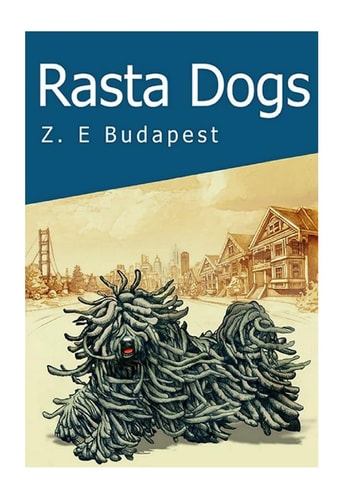 Rasta Dogs Life and Times of Zoro, a Little Hungarian Puli