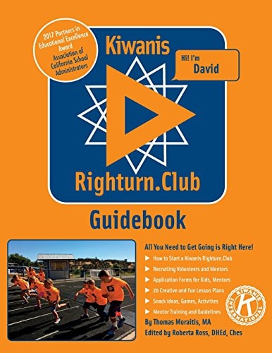 Kiwanis Righturn. Club Guidebook An After School Mentor Led Fitness Program for Elementary School Kids