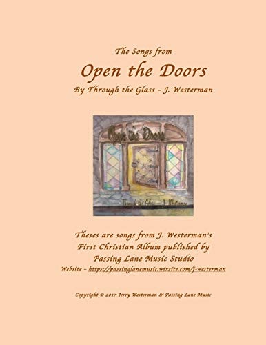 Open the Doors By Through the Glass - J. Westerman