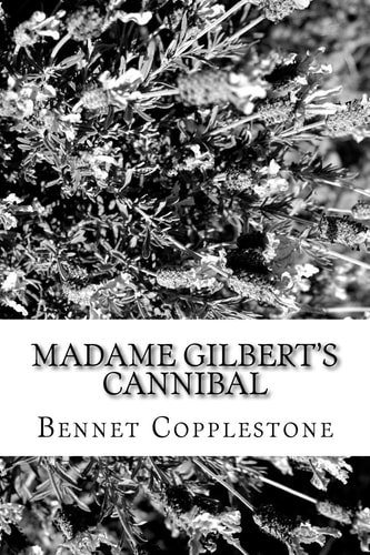 Madame Gilbert's Cannibal