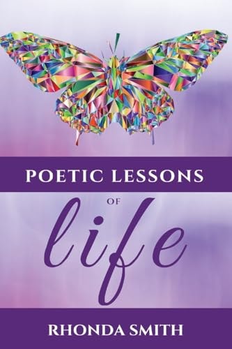 Poetic Lessons Of Life This Poetry Book Version is in Color