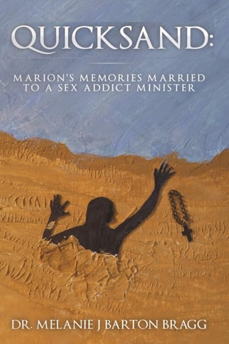 Quicksand Marion's Memories Married to a Sex Addict Minister