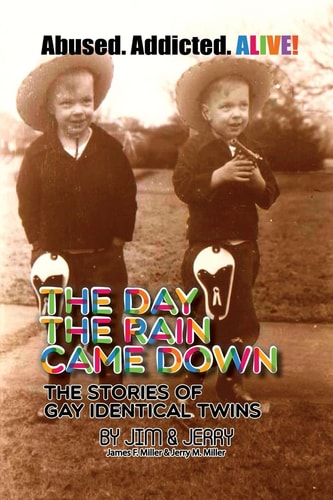 The Day the Rain Came Down The Stories of Gay Identical Twins