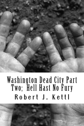 Washington Dead City Part Two Hell Hast No Fury