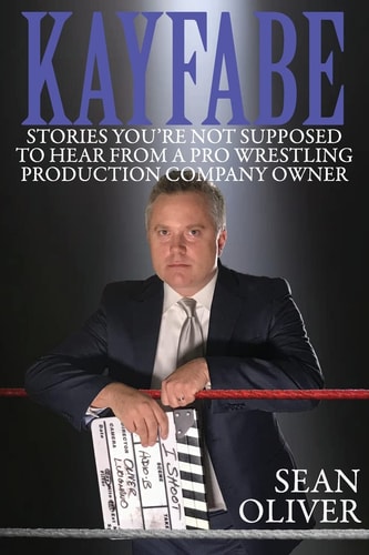 Kayfabe Stories You're Not Supposed to Hear from a Pro Wrestling Production Company Owner