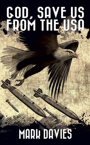 God, Save Us From the USA The Third Apocalypse Novel