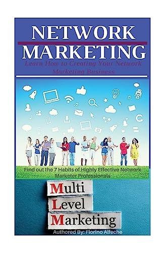 Network Marketing Learn How to Creating Your Network Marketing Business, Find Out the 7 Habits of Highly Effective Network Marketer Professionals