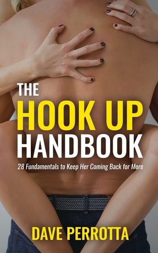 The Hook Up Handbook 28 Sex Fundamentals to Give Her Mind-Blowing Orgasms
