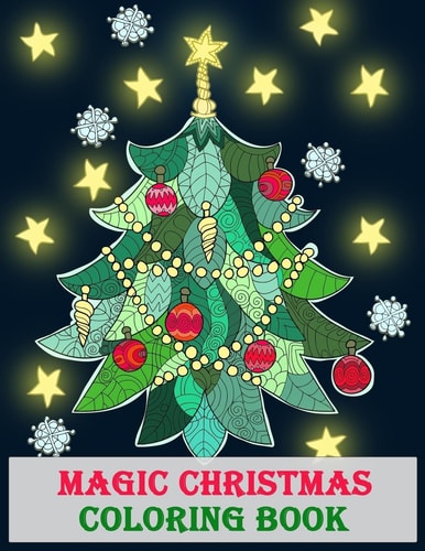 Magic Christmas Coloring Book A Holiday Art Activities for Relaxation and Stress Relief