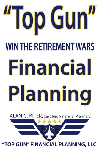 "Top Gun" Financial Planning Win the Retirement Wars