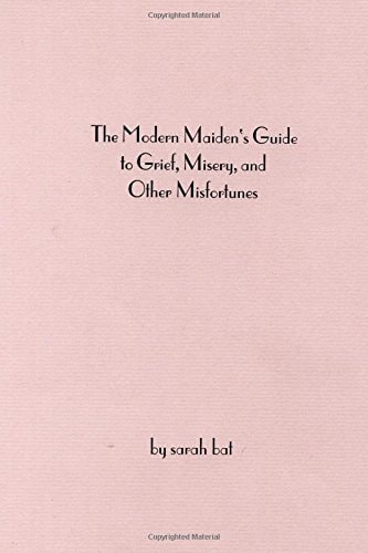 The Modern Maiden's Guide to Grief, Misery, and Other Misfortunes