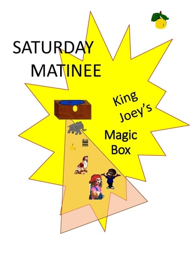 King Joey's Magic Box Tales Saturday Matinee