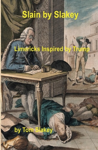 Slain by Slakey Limericks Inspired by Trump