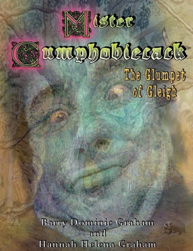Mister Cumphobiecack The Glumpet of Gleigh (Colour Edition)