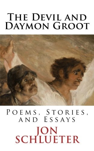 The Devil and Daymon Groot Poems, Stories, and Essays