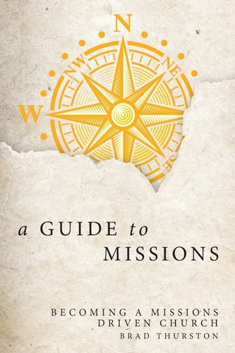 A Guide to Missions Becoming a Missions-Driven Church