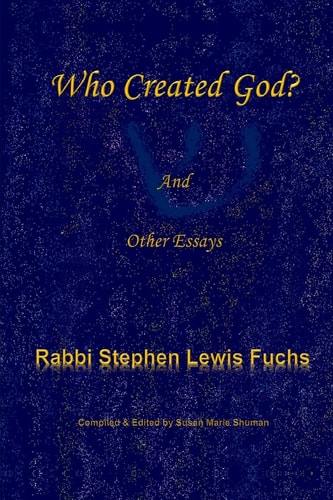 Who Created God? And Other Essays