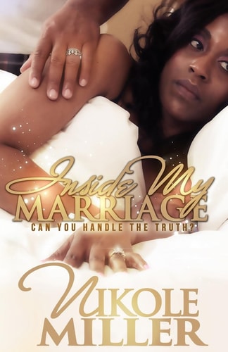 Inside My Marriage Can You Handle The Truth?