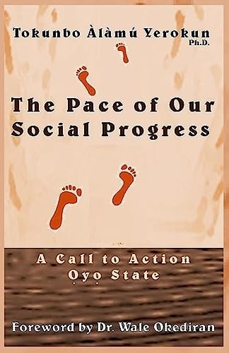The Pace of Our Social Progress A Call to (Leadership) Action in Oyo State