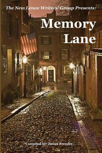 Memory Lane The New Lenox Writers' Group Presents