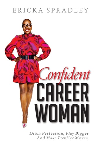 Confident Career Woman Ditch Perfection, Play Bigger and Make PowHer Moves