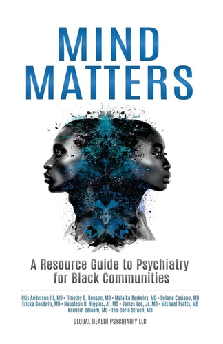 Mind Matters A Resource Guide to Psychiatry for Black Communities