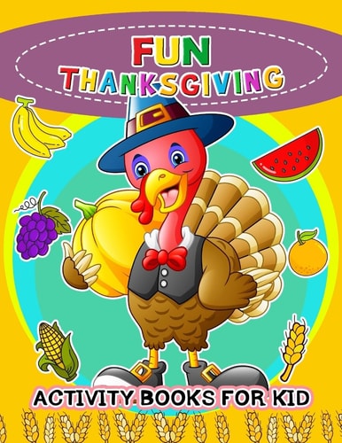 Fun Thanksgiving Activity Books for Kids Activity Book for Boy, Girls, Kids Ages 2-4,3-5,4-8 Game Mazes, Coloring, Crosswords, Dot to Dot, Matching, Copy Drawing, Shadow Match, Word Search