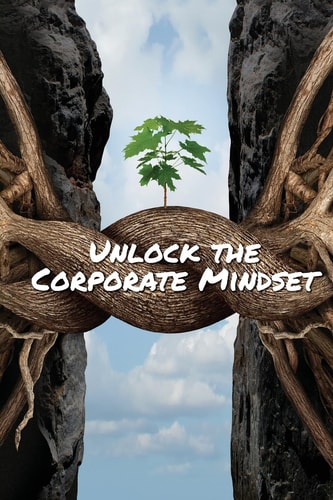 Unlock The Corporate Mindset