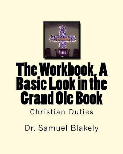 The Workbook, a Basic Look in the Grand Ole Book Christian Duties