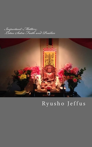 Important Matters Lotus Sutra - Faith and Practice