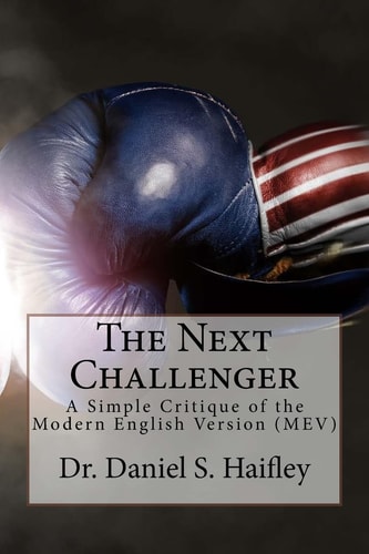 The Next Challenger A Simple Critique of the Modern English Version (MEV)