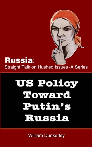 US Policy Toward Putin's Russia A Hearing Before the House Committee on Foreign Affairs