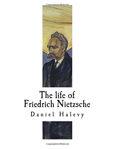 The Life of Friedrich Nietzsche