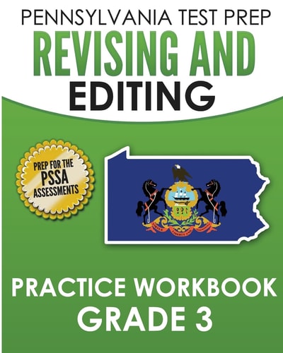 PENNSYLVANIA TEST PREP Revising and Editing Practice Workbook Grade 3 Preparation for the PSSA English Language Arts Tests