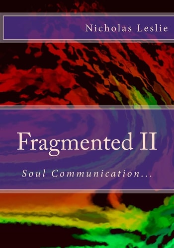 Fragmented II Soul Communication...