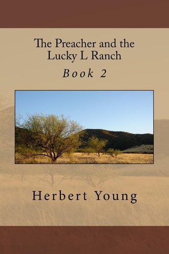 The Preacher and the Lucky L Ranch Book 2