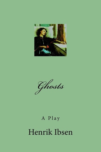 Ghosts A Play