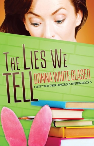 The Lies We Tell Suspense with a Dash of Humor