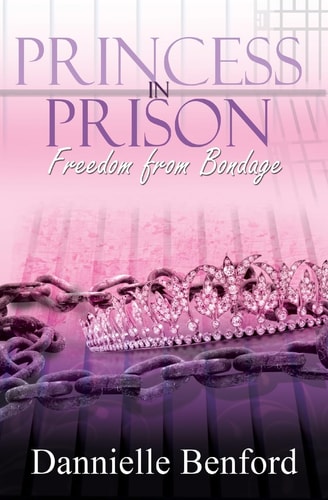 Princess in Prison Freedom from Bondage