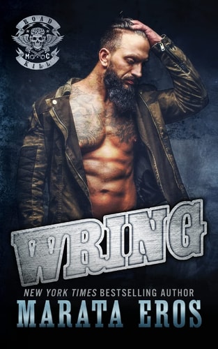 Wring A Dark Alpha Motorcycle Club Standalone Romance Novel