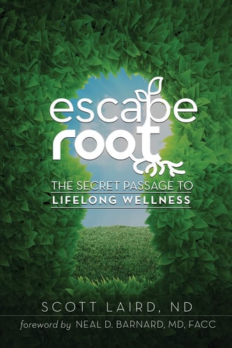 Escape Root The Secret Passage to Lifelong Wellness