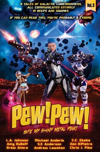Pew! Pew! Volume 3 Bite My Shiny Metal Pew!