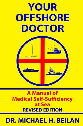 Your Offshore Doctor A Manual of Medical Self-Sufficiency at Sea