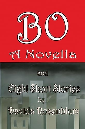 Bo, a Novella and Eight Short Stories